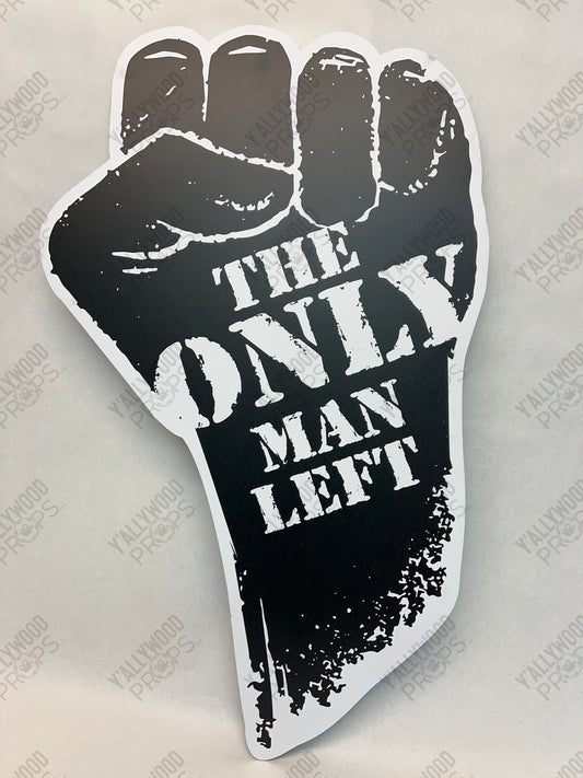 The Only Man Left Merch Table S2E4 Heels (2021) Wardrobe Y'allywood Props The Only Man Left Sign 42"x25"