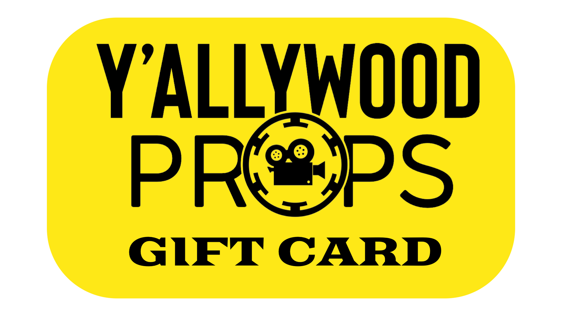 Y'allywood Props Gift Card  Y'allywood Props   